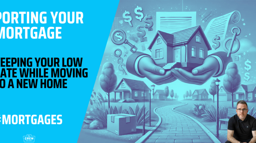 Porting your Mortgage